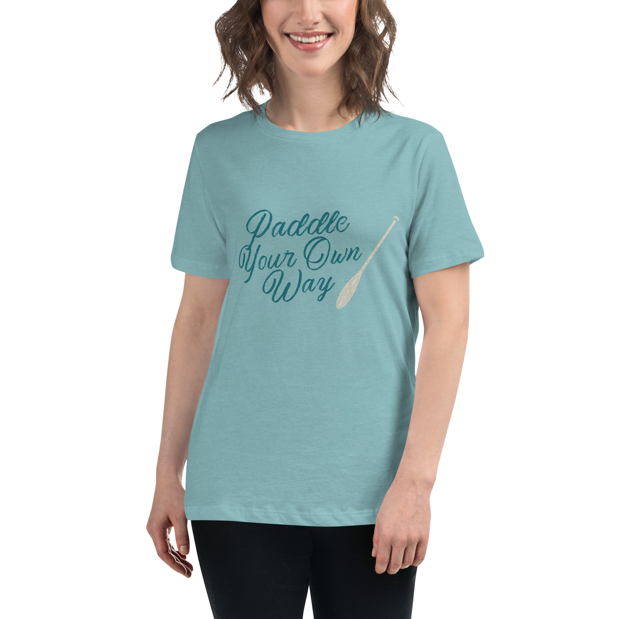 Paddle Your Own Way Women's Relaxed T-Shirt