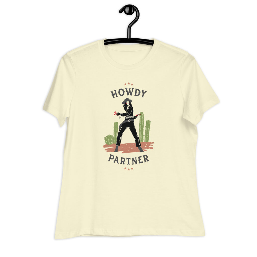 Howdy Partner! Women's T-Shirt