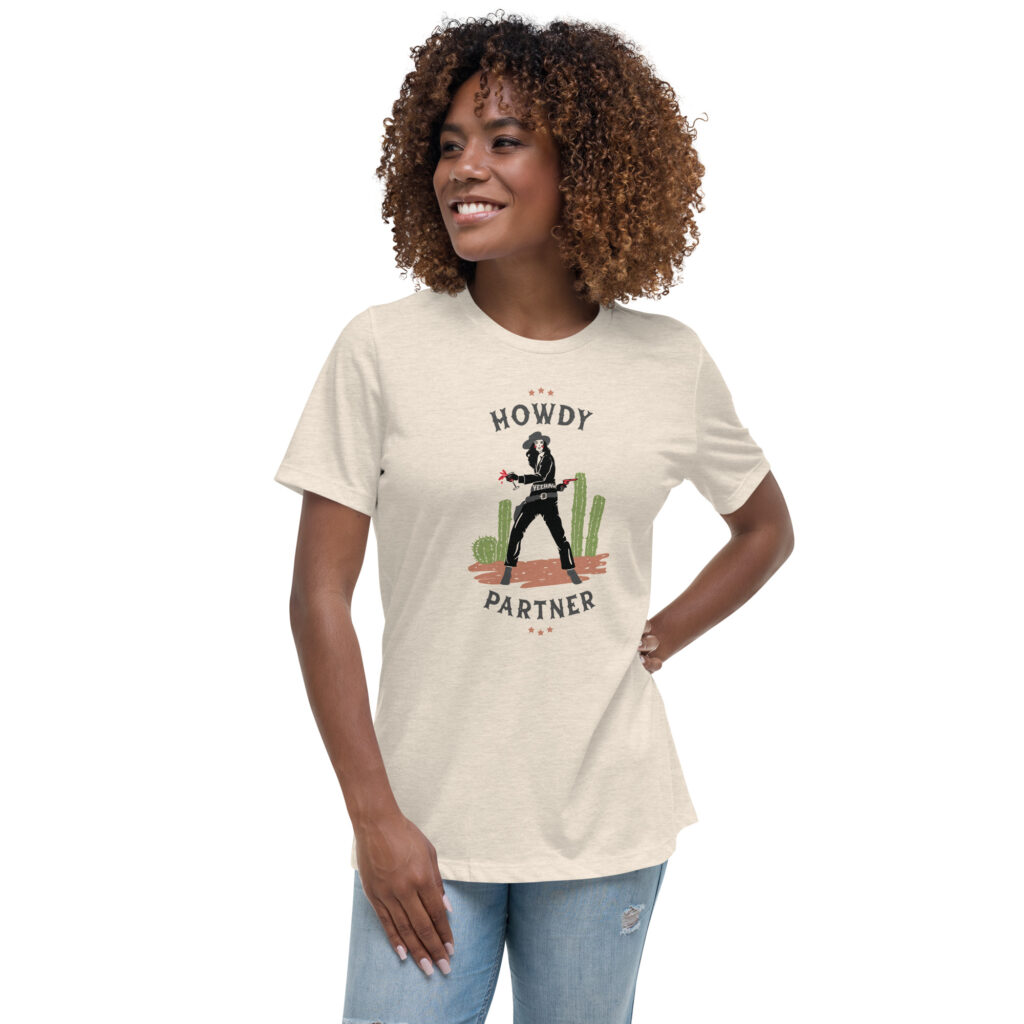 Howdy Partner! Women’s T-Shirt